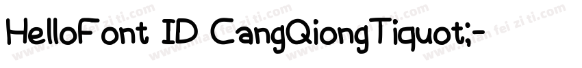 HelloFont ID CangQiongTiquot;字体转换